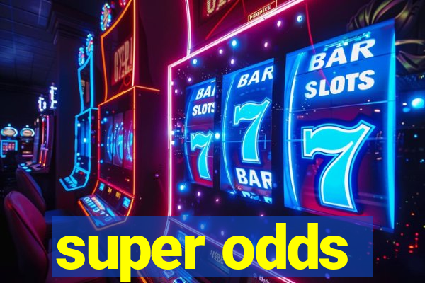 super odds