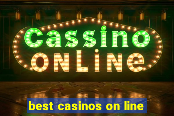 best casinos on line