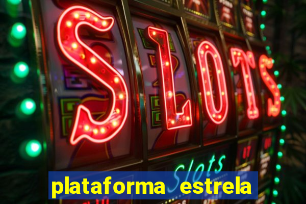 plataforma estrela bet e boa