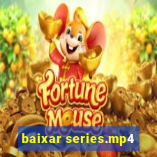 baixar series.mp4