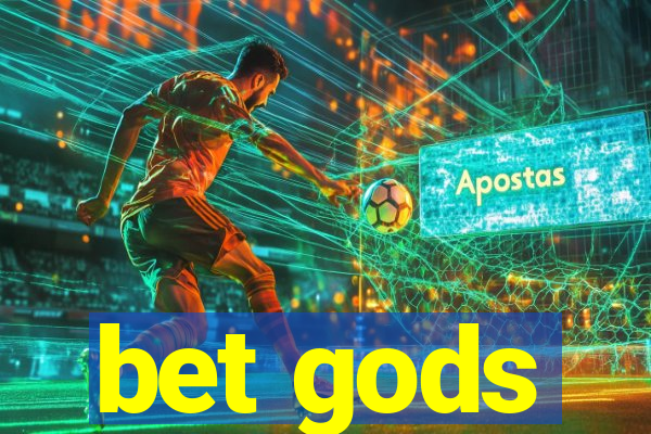 bet gods