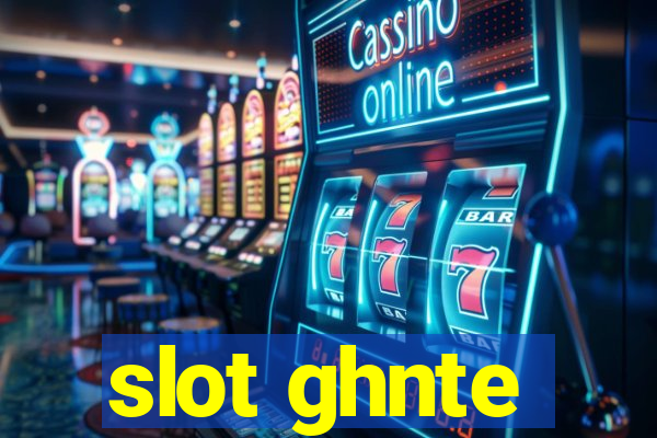 slot ghnte