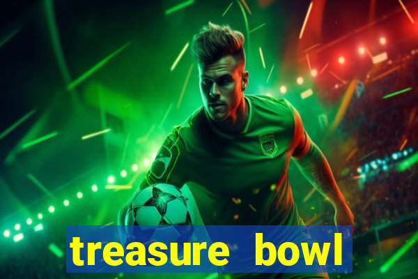 treasure bowl melhor horário para jogar