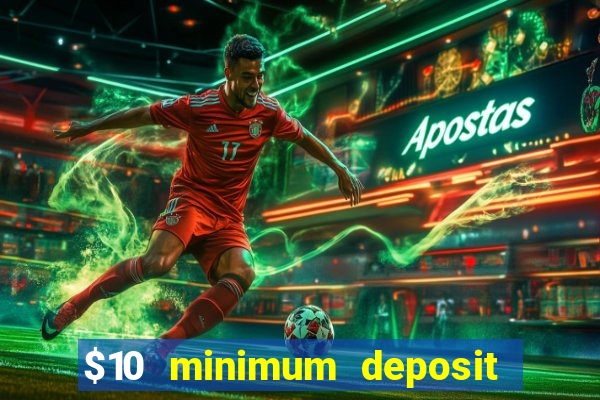 $10 minimum deposit casino nz