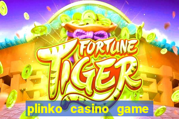 plinko casino game real money