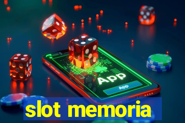 slot memoria