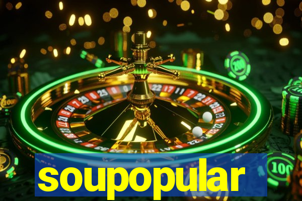 soupopular