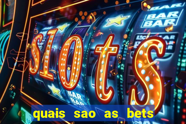 quais sao as bets regulamentadas no brasil