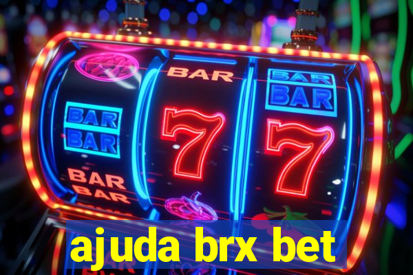 ajuda brx bet