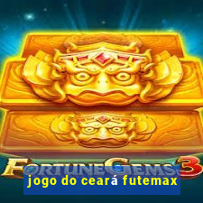 jogo do ceará futemax