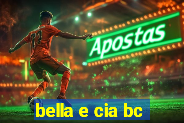 bella e cia bc