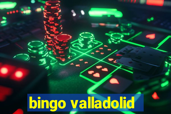 bingo valladolid