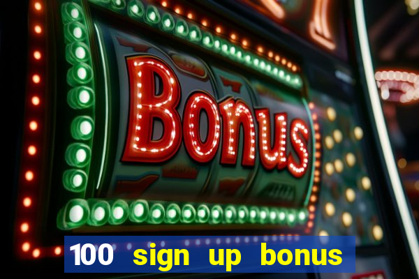 100 sign up bonus casino bangladesh