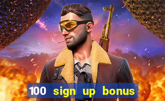 100 sign up bonus casino bangladesh