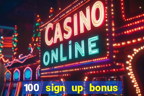 100 sign up bonus casino bangladesh