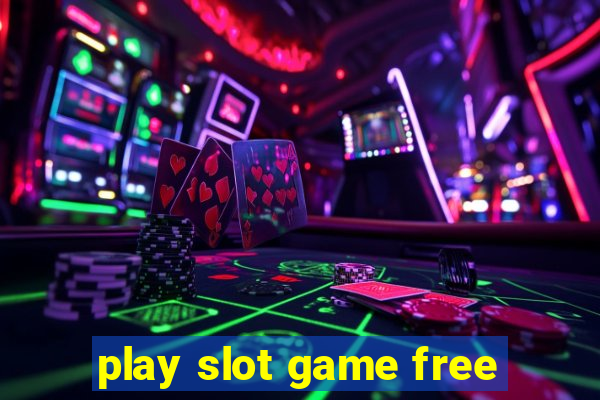 play slot game free