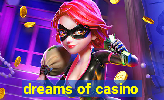 dreams of casino