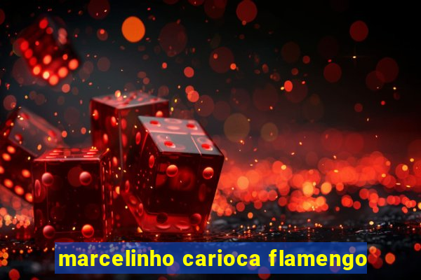 marcelinho carioca flamengo