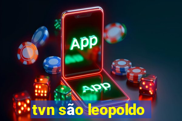 tvn são leopoldo