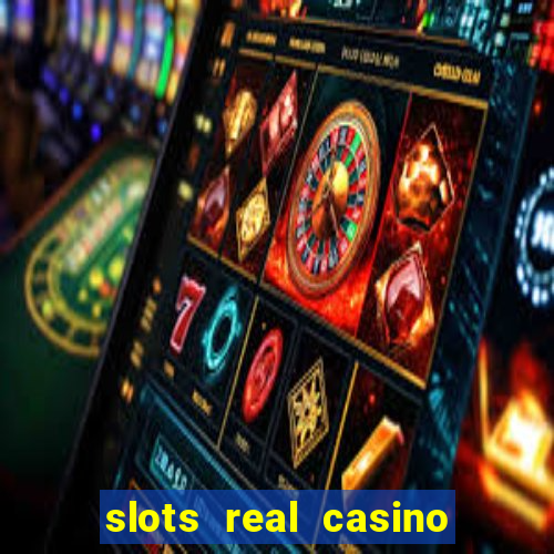 slots real casino paga mesmo