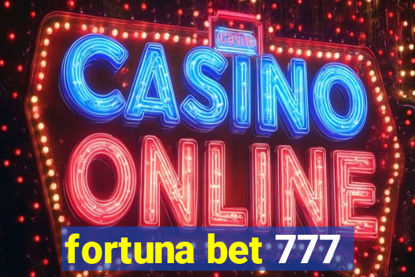 fortuna bet 777