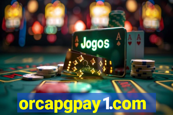 orcapgpay1.com