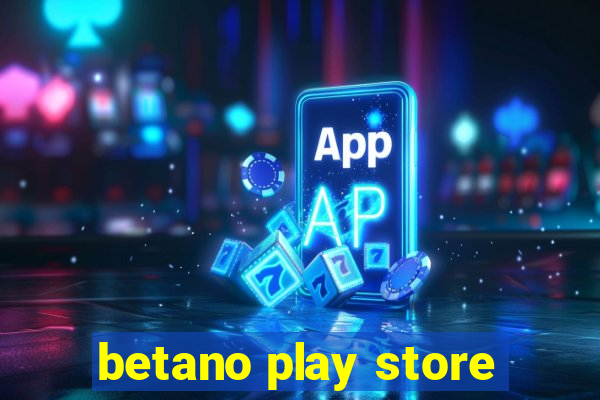 betano play store