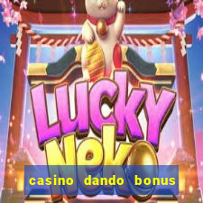 casino dando bonus sem deposito