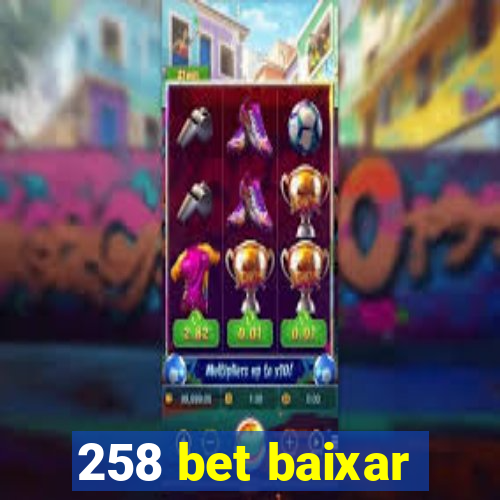 258 bet baixar