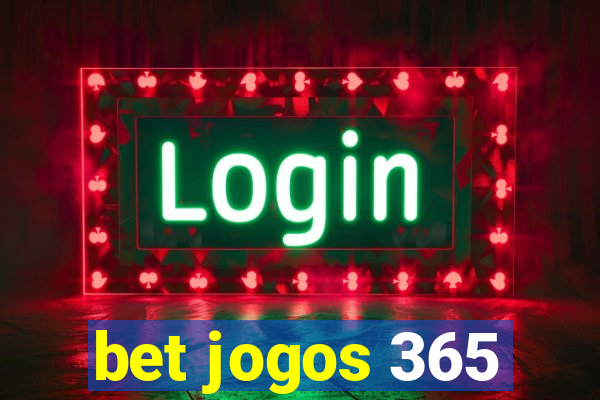 bet jogos 365