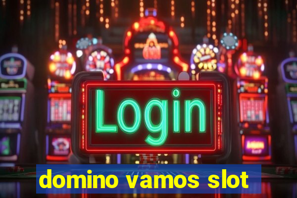 domino vamos slot