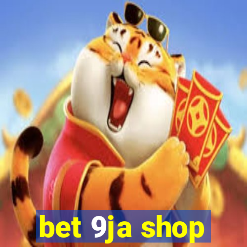 bet 9ja shop