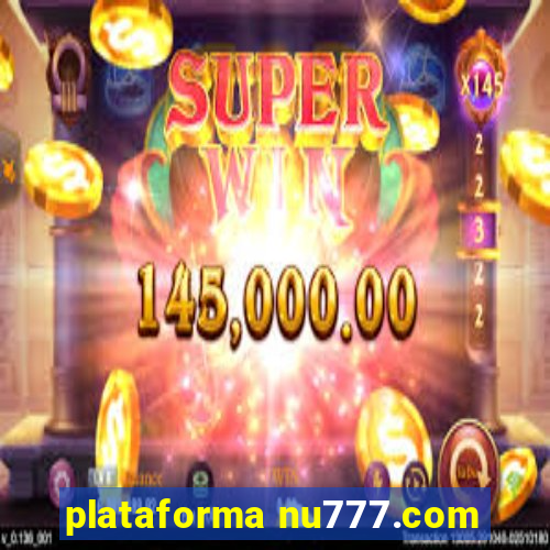 plataforma nu777.com