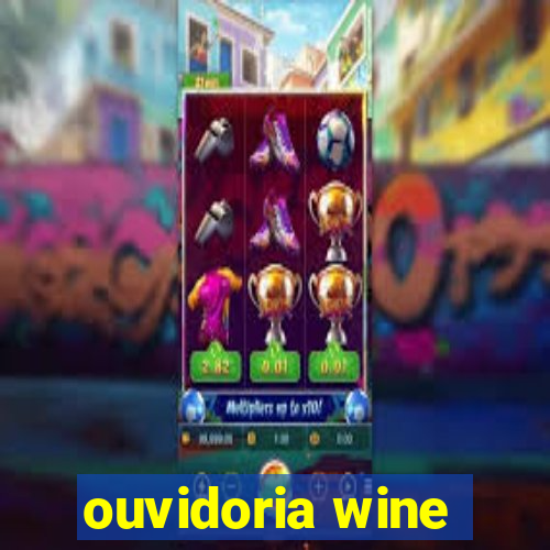 ouvidoria wine