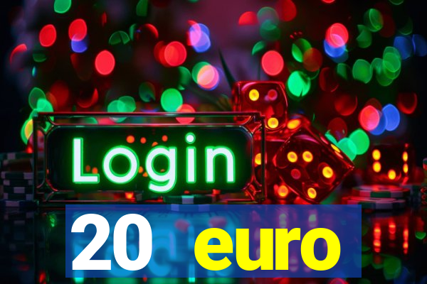 20 euro startguthaben casino