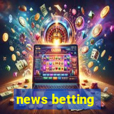 news betting