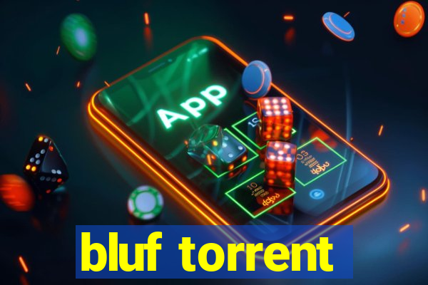 bluf torrent