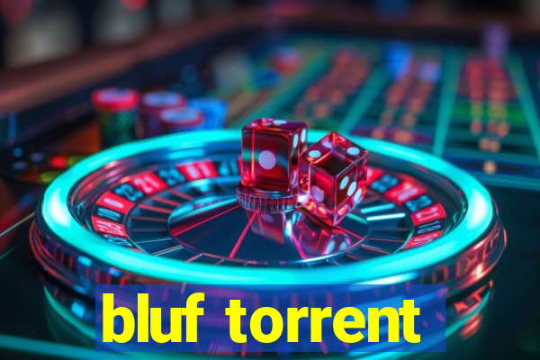 bluf torrent