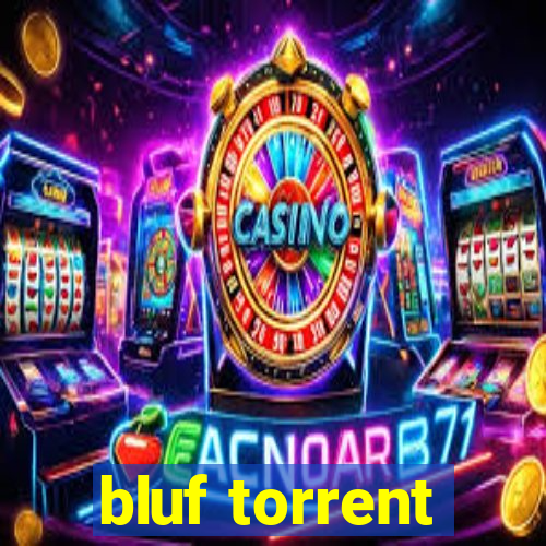 bluf torrent