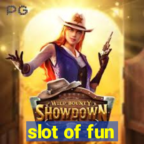 slot of fun