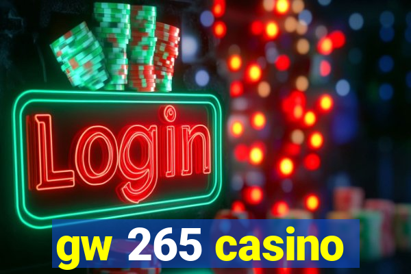 gw 265 casino