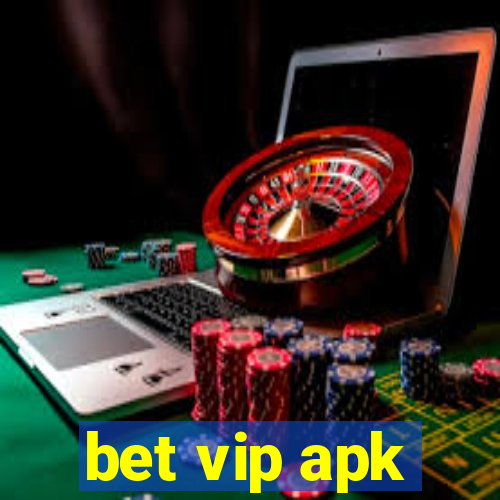 bet vip apk