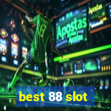 best 88 slot