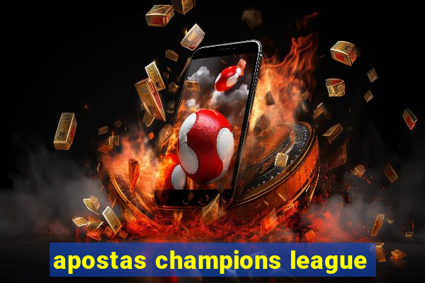 apostas champions league