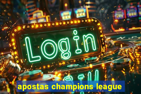 apostas champions league