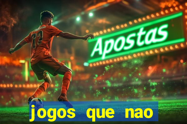 jogos que nao precisa colocar dinheiro