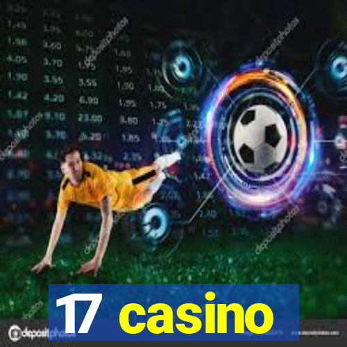 17 casino