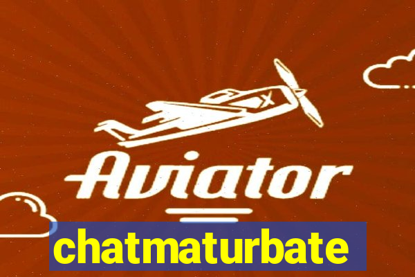 chatmaturbate