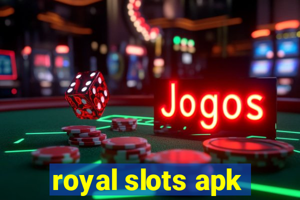 royal slots apk