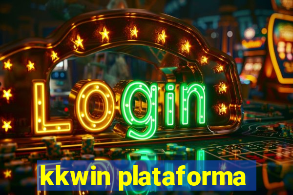 kkwin plataforma